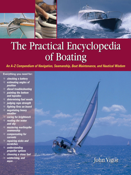 Title details for The Practical Encyclopedia of Boating by John Vigor - Available